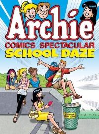 Archie Comics Spectacular: School Daze (Archie (Archie Comics))