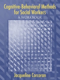 Cognitive-Behavioral Methods: A Workbook for Social Workers