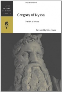 Gregory of Nyssa: The Life of Moses (HarperCollins Spiritual Classics)