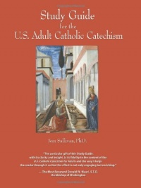 Study Guide for the U.S. Adult Catholic Catechism