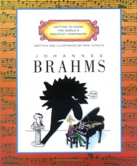 Johannes Brahms (Getting to Know the World's Greatest Composers)