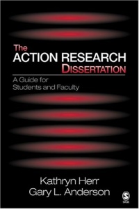 The Action Research Dissertation: A Guide for Students and Faculty