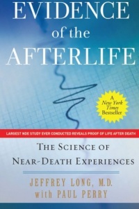 Evidence of the Afterlife: The Science of Near-Death Experiences