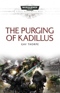 The Purging of Kadillus (Warhammer 40,000 Novels: Space Marine Battles)