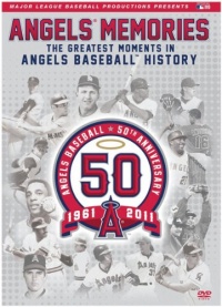 Angels Memories: The Greatest Moments in Angels Baseball History