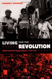 Living for the Revolution: Black Feminist Organizations, 1968–1980