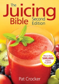 The Juicing Bible