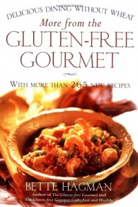 More from the Gluten-free Gourmet: Delicious Dining Without Wheat