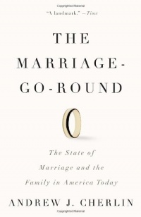 The Marriage-Go-Round: The State of Marriage and the Family in America Today (Vintage)