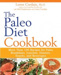 The Paleo Diet Cookbook: More Than 150 Recipes for Paleo Breakfasts, Lunches, Dinners, Snacks, and Beverages