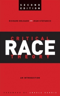 Critical Race Theory: An Introduction, Second Edition (Critical America (New York University Paperback))