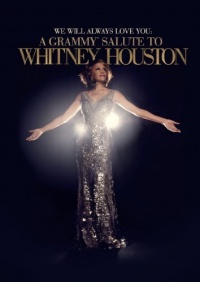 We Will Always Love You: A Grammy Salute to Whitney Houston