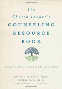 The Church Leader's Counseling Resource Book: A Guide to Mental Health and Social Problems