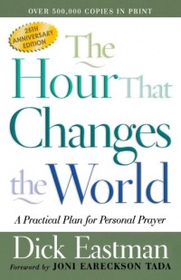 Hour That Changes the World, The: A Practical Plan for Personal Prayer