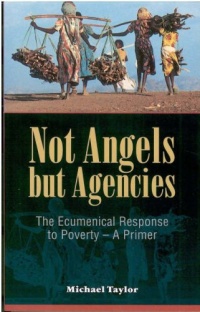 Not Angels but Agencies: The Ecumenical Response to Poverty - A Primer (Risk Book Series)