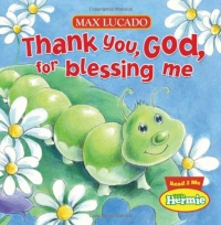 Thank You, God, For Blessing Me (Max Lucado's Little Hermie)