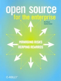 Open Source for the Enterprise: Managing Risks, Reaping Rewards