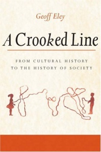 A Crooked Line: From Cultural History to the History of Society