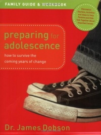 Preparing for Adolescence Family Guide & Workbook: How to Survive the Coming Years of Change