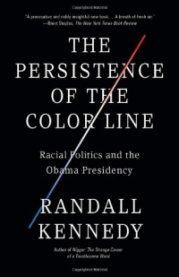 The Persistence of the Color Line: Racial Politics and the Obama Presidency (Vintage)