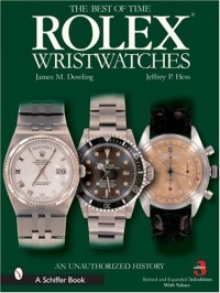 The Best of Time Rolex Wristwatches: An Unauthorized History (Schiffer Book for Collectors)