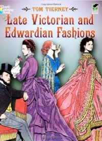 Late Victorian and Edwardian Fashions (Dover Fashion Coloring Book)