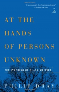 At the Hands of Persons Unknown: The Lynching of Black America (Modern Library Paperbacks)