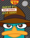 Phineas and Ferb: Agent P's Top-Secret Joke Book (A Book of Jokes and Riddles)