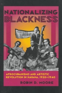 Nationalizing Blackness: Afrocubanismo and Artistic Revolution in Havana, 1920-1940 (Pitt Latin American Studies)