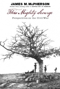 This Mighty Scourge: Perspectives on the Civil War