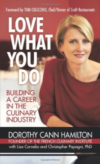 Love What You Do: Building A Career In The Culinary Industry