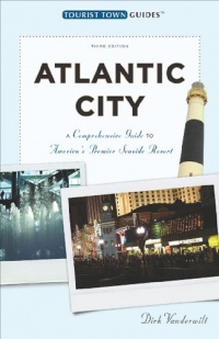 Atlantic City: A Guide to America's Queen of Resorts (Tourist Town Guides)