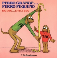 Perro grande... Perro pequeño / Big Dog... Little Dog (Spanish and English Edition)