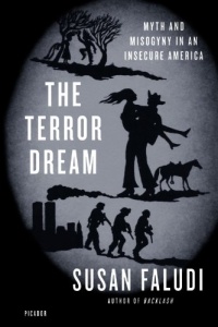 The Terror Dream: Myth and Misogyny in an Insecure America