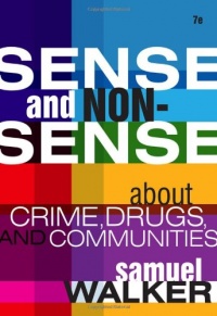 Sense and Nonsense About Crime, Drugs, and Communities: A Policy Guide