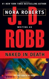 Naked in Death (In Death, Book 1)