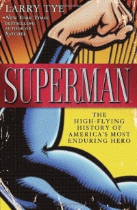 Superman: The High-Flying History of America's Most Enduring Hero