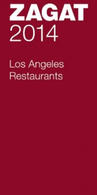 2014 Los Angeles Restaurants (Zagat Survey: Los Angeles Restaurants)