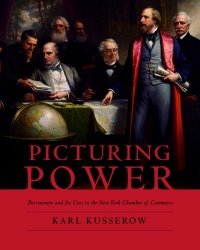 Picturing Power: Portraiture and Its Uses in the New York Chamber of Commerce