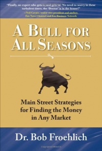 A Bull for All Seasons: Main Street Strategies for Finding the Money in Any Market