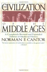 The Civilization of the Middle Ages: A Completely Revised and Expanded Edition of Medieval History