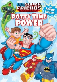 DC Super Friends Potty Time Power (INTERACTIVE PAPERBACK FLAP BOOK)